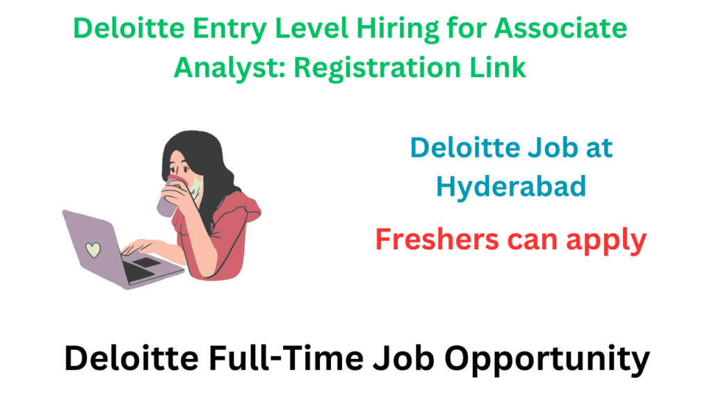 Deloitte Entry Level Hiring For Associate Analyst Registration Link