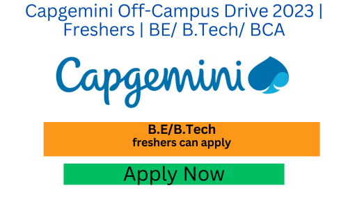 Capgemini Off-Campus Drive 2023 Freshers BE B.Tech BCA