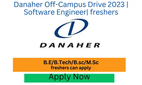 Danaher Off Campus Drive 2023 Software Engineer Freshers