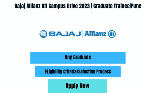 Bajaj Allianz Off Campus Drive 2023 Graduate TraineePune