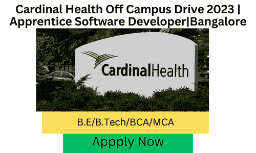 Cardinal Health Off Campus Drive 2023 Apprentice Software DeveloperBangalore