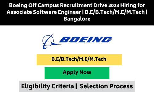 Boeing Off Campus Recruitment Drive 2023 Hiring for Associate Software Engineer B.EB.TechM.EM.Tech Bangalore