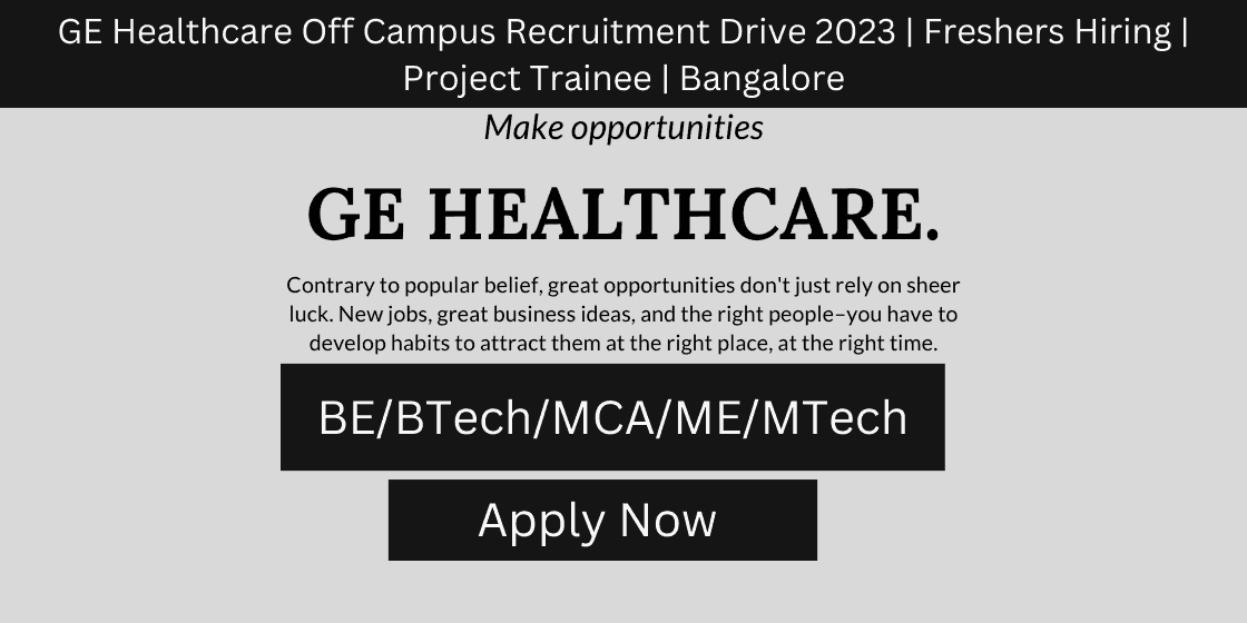 GE Healthcare Off Campus Recruitment Drive 2023 Freshers Hiring